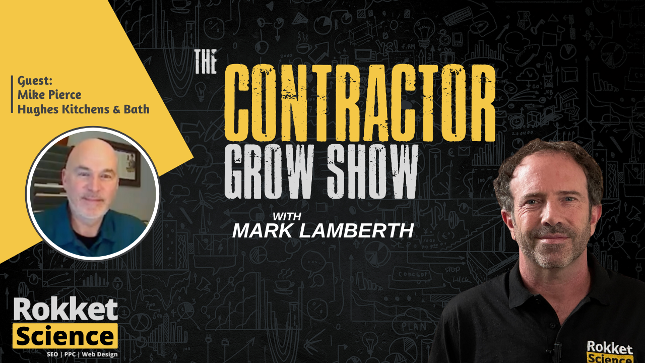 Mike Pierce of Hughes Kitchens discussing remodeling business growth and contractor marketing on the Contractor Growth Show podcast